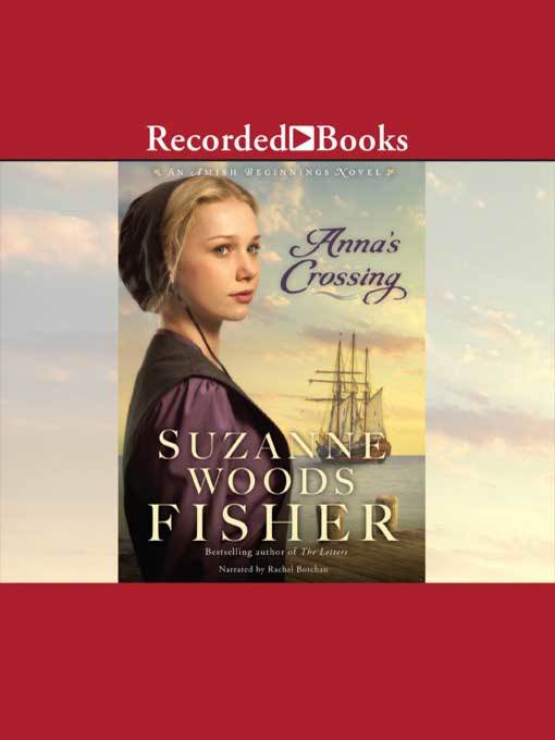 Title details for Anna's Crossing by Suzanne Woods Fisher - Available